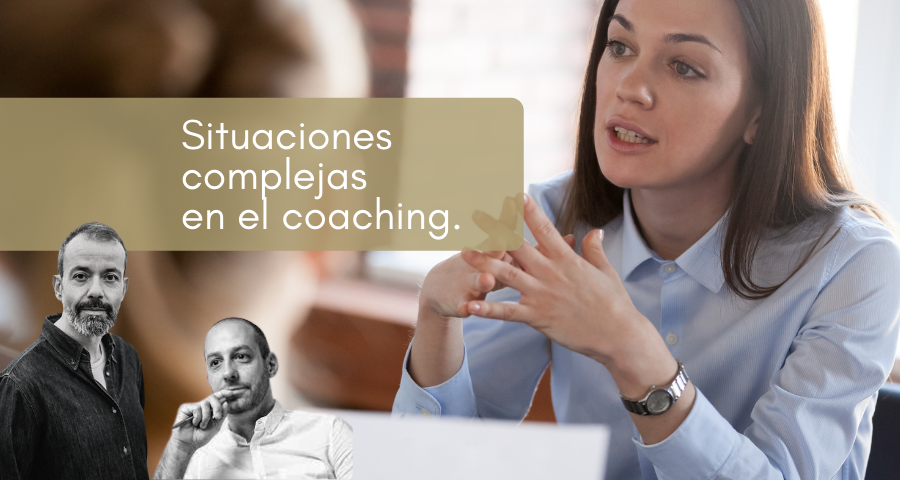 Situaciones complejas en el coaching